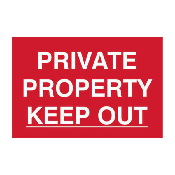 Private property Keep Out Safety Sign - Self Adhesive PP (300 x 200mm)